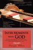 Inter Moments with God