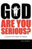God Are You Serious?