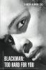 Blackman: Too Hard for You