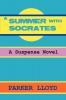 A Summer with Socrates