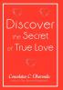 Discover the Secret of True Love