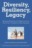 Diversity Resiliency and Legacy
