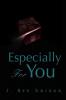 Especially for You
