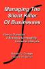 Managing the Silent Killer of Businesses