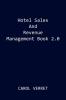 Hotel Sales and Revenue Management Book 2.0