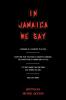 In Jamaica We Say