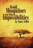 Avoid Mosquitoes-And Other Impossibilities