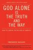 God Alone Is the Truth and the Way