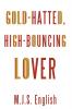 Gold-Hatted High-Bouncing Lover