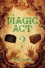 The Magic ACT: A Mystery by S. Roy Stevenson
