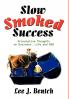 Slow Smoked Success