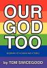 Our God Too