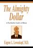 The Almighty Dollar