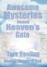 Awesome Mysteries Beyond Heaven's Gate