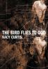 The Bird Flies to God