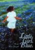 Little. Girl. Blue.