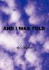 And I Was Told