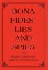 Bona fides Lies and Spies