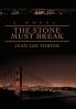 The Stone Must Break