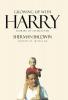 Growing up with Harry