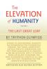The Elevation of Humanity: Volume 1: The Last Great Leap