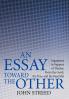 An Essay Toward the Other