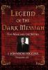 Legend of the Dark Messiah