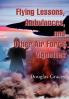 Flying Lessons Ambulances and other Air Force Vignettes