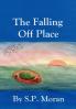 The Falling Off Place