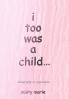 i too was a child...
