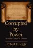 Corrupted by Power