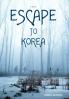 Escape to Korea