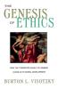 The Genesis of Ethics