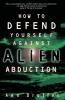 How to Defend Yourself Against Alien Abduction