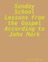 Sunday school lessons from the Gospel according to John Mark