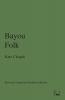 Bayou Folk (Inwood Commons Modern Editions)
