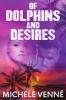 Of Dolphins and Desires