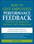 How to Give Employees Performance Feedback & Resolve the Resistance You Know You're Going to Get!