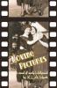 Moving Pictures: A novel of early Hollywood
