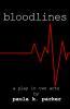 Bloodlines: A Stage Play