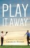 Play It Away