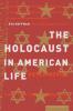 The Holocaust in American Life