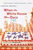 When the White House Was Ours