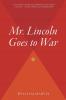 Mr. Lincoln Goes to War