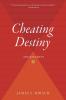 Cheating Destiny