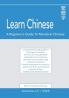 Learn Chinese: A Beginner's Guide to Mandarin Chinese (Traditional Chinese): A practical self-study guide for the beginner student.