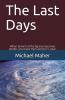 The Last Days: When the branch of the fig tree becomes tender you know that summer is near.: 1 (End of the Ages)