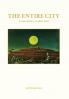 The Entire City a commentary on three texts