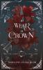 To Wear A Crown