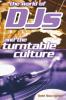 World of DJs and the Turntable Culture